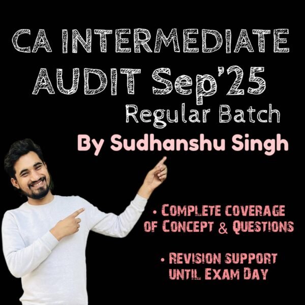 CA Intermediate Audit (Regular Batch) - September 2025